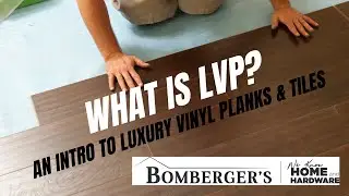 What is LVP? Benefits of Luxury Vinyl Tile & Vinyl Planks