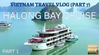 Vietnam Travel Vlog (Part 7) | Halong Bay Aspira Cruise 1 | Piu & Ashok | Travel & Music | June 2025