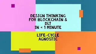 1  Design Thinking for DLT   Life Cycle Agnostic