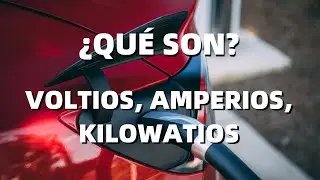 VEH&Iacute;CULO EL&Eacute;CTRICO &iquest;Qu&eacute; son el Voltaje, los Amperios y la Potencia?  |  Manuel Martos