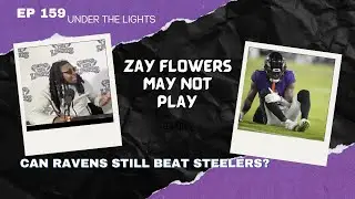 Zay Flowers most likely OUT FOR WILD CARD. Can they bet the Steelers WITHOUT him??