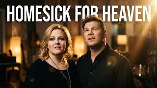 Homesick For Heaven – Jim & Melissa Brady [Official Music Video]