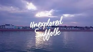 Unexplored Suffolk - Come on Over