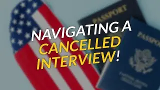TOP Tips on Navigating a Cancelled Naturalization Interview 🚨📄