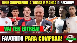 REVELADO O FAVORITO PARA COMPRAR!! DINIZ MANDOU O RECADO E SURPREENDE A TODOS!!