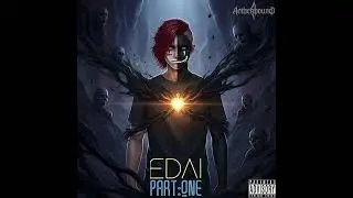 EDAI - PART:ONE | LEANING FOR DESTRUCTION