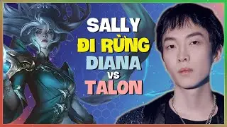 Diana: Sally Th&aacute;ch Đấu Giải M&atilde; Macro &Aacute;p Đảo Đi Rừng Kh&eacute;t Lẹt! Vietsub
