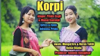 korpi // audio released// Privin Engti & Manai hansepi