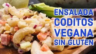 ENSALADA DE CODITOS 😻SUPER F&Aacute;CIL, Vegana 🌱 SIN GLUTEN Vegana A La Mexicana &reg;️