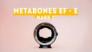 Un objectif Canon sur un boîtier Sony ? Tout ce qu'il faut savoir sur la Metabones EF-E | GILIB'