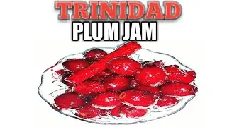 Trinidad Red Plum Jam - Moms Recipe