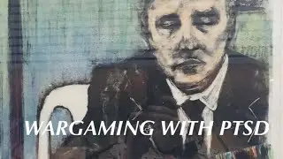 WARGAMING AND PTSD