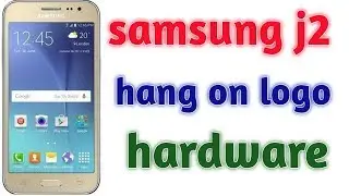 samsung j2 hang on logo problem solution,   R.M.R