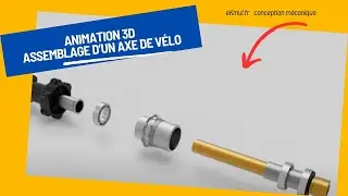 Vid&eacute;o animation 3D assemblage d'un axe de v&eacute;lo