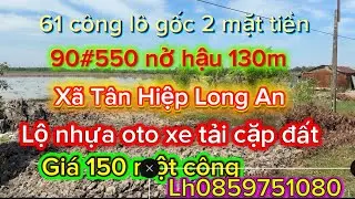 Đất đẹp mà giá chỉ có 150tr một công thuộc xã Tân Hiệp Thạnh hóa tỉnh Long An lh0859751080