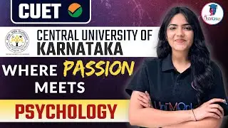 B.A. Psychology at CUK: Admission, Eligibility, Placements #centraluniversityofkarnataka #cuet2025