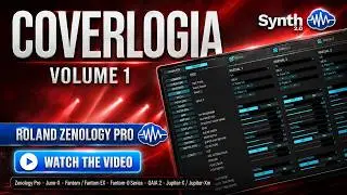 COVERLOGIA V1 SOUND LIBRARY (18 new sounds) | ROLAND ZENOLOGY PRO / FANTOM/EX/0 / JUNO X / GAIA 2