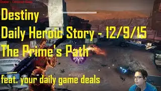 Destiny: Daily Heroic Story - 12/9/15 - The Prime's Path - Solo