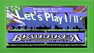 Let's Play Brubaker | C64 | 1992 | CP Verlag / Golden Disk | Folge 1 / 2: Vater, wo bist du?