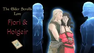 Skyrim's Doomed Lovers, the Story of Fjori and Holgeir - The Elder Scrolls Lore