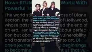 Diane Keaton's Funeral, Goldie Hawn STUNS The Entire World With Powerful Tribute! #shorts