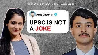 UPSC Me Luck Ya Hardwork - Kya Kaam Karta Hai  UPSC Topper Podcast 4 Amit Chauhan AIR 79