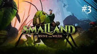 #3 - Let's Test - Smalland: Survive the Wilds [LP]: Ein bisschen Schutz