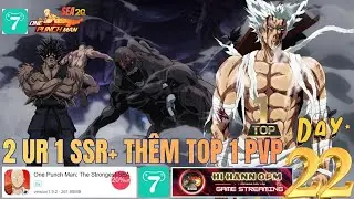 Nâng Cấp 2 UR Garou & Gouketsu Bú Luôn Top 1 PVP - Companion One Punch Man X7Game SEA Day 22