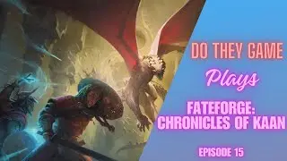 Fateforge: Chronicles of Kaan &ndash; Boardgame playthrough E.15