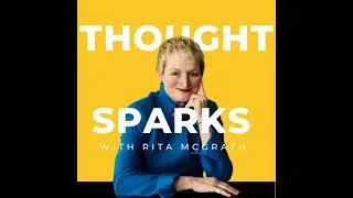 Thought Sparks with Rita McGrath and Gary Hamel