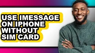 How to Use Imessage on Iphone Without Sim Card (easy Method)