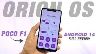 POCO F1 - Orion OS 14.0 Andromeda With Android 14 | Customizations Rom | Full Detailed Review