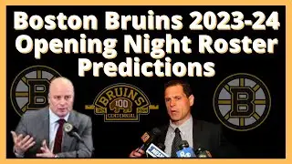 Boston Bruins 2023 24 Opening Night Roster Predictions