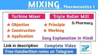 Turbine Mixer | Triple Roller Mill | Mixing | Ch-4 | Pharmaceutics | D. Pharma | Drishti Pharma