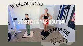 Stretching and a Tap Routine