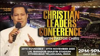 Pastor Chris || Day 2 Christian Leaders Conference || Hyderabad || India