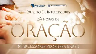 LIVE DE INTERCESS&Atilde;O 20H &Agrave;S 21H - INTERCESS&Atilde;O BRASIL PROMESSA