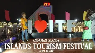 I Love ITF | Islands Tourism Festival 2023 Vlog | Port Blair Andaman Islands