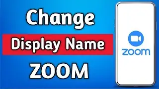 How to Change Display Name on Zoom (2026) | Easy Tutorial