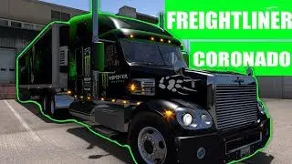 FREIGHTLINER CORONADO | ATS 1.31- Monster Energy Haul [ATS 4K]