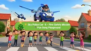 🌟 Sky Police Car  6 - Fire Safety Mission ㅣPlease 🔴Subscribe🔴 below for more!