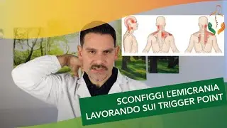 Sconfiggi L'EMICRANIA lavorando sui trigger point