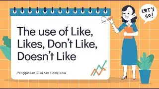 Grade 2 - Like, Likes, Don't Like, Doesn't Like