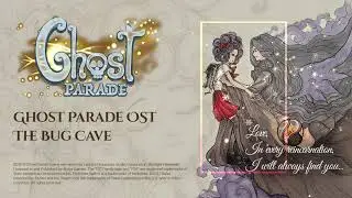Ghost Parade Game OST - 06  The Bug Cave