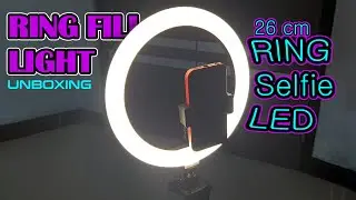RING FILL LIGHT Unboxing | Selfie Ring Light | Camera Lighting