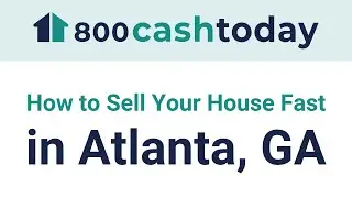 How to Sell Your House Fast in Atlanta, GA | 800CashToday