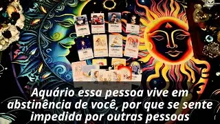 Aquário essa pessoa vive em abstinência de você, por que se sente impedida por outras pessoas