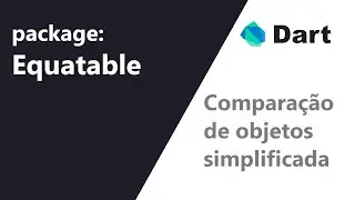 Simplificando a comparação de objectos no Dart