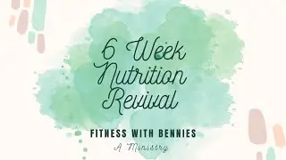 6 Week Nutrition Revival: Week 3/Phase 1 - Action