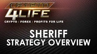 CRYPTO 4 LIFE SHERIFF STRATEGY OVERVIEW